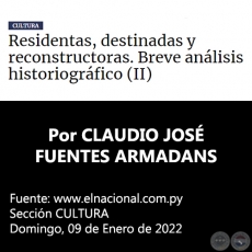 RESIDENTAS, DESTINADAS Y RECONSTRUCTORAS. BREVE ANLISIS HISTORIOGRFICO (II) - Por CLAUDIO JOS FUENTES ARMADANS - Domingo, 09 de Enero de 2022